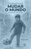 O desafio de mudar o mundo - Crianças em Gaza (eBook, ePUB)
