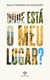 Onde está o meu lugar? (eBook, ePUB)