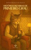 Histórias Bizarras de Primeiro Grau (eBook, ePUB)