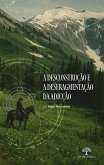 A desconstrução e a desfragmentação da adicção (eBook, ePUB)