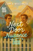 Next Door Nuisance (eBook, ePUB) Next Door Nuisance (eBook, ePUB)