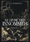 Le livre des Innommés - Partie I (eBook, ePUB) Le livre des Innommés - Partie I (eBook, ePUB)