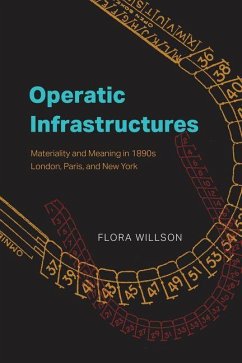 Operatic Infrastructures - Willson, Flora Operatic Infrastructures - Willson, Flora