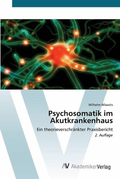 Psychosomatik im Akutkrankenhaus Psychosomatik im Akutkrankenhaus