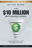 The $10 Million Instagram Funnel