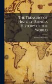 The Treasury of History; Being a History of the World