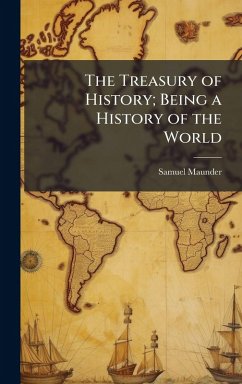 Cover The Treasury of History; Being a History of the World