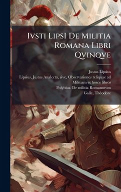 Cover Ivsti LipsI De Militia Romana Libri Qvinqve