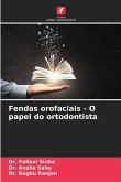 Fendas orofaciais - O papel do ortodontista Fendas orofaciais - O papel do ortodontista