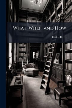What, When and How What, When and How