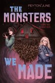 The Monsters We Made The Monsters We Made