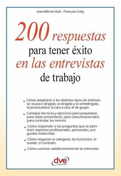 200 respuestas para tener éxito en las entrevistas de trabajo - Azzi, Jean-Michel; Caby, François