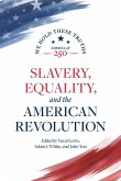 Slavery, Equality, and the American Revolution Slavery, Equality, and the American Revolution