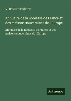 Annuaire de la noblesse de France et des maisons souveraines de l'Europe Cover Annuaire de la noblesse de France et des maisons souveraines de l'Europe