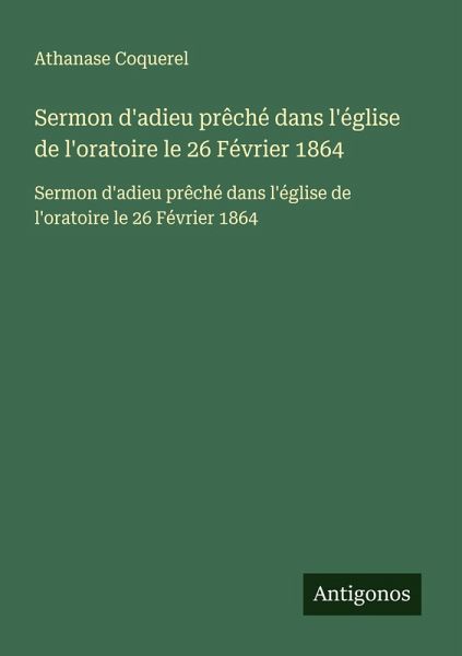 Sermon d'adieu prêché dans l'église de l'oratoire le 26 Février 1864 Sermon d'adieu prêché dans l'église de l'oratoire le 26 Février 1864