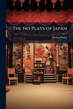 The No Plays of Japan - Waley, Arthur