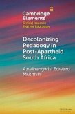 Decolonizing Pedagogy in Post-Apartheid South Africa Decolonizing Pedagogy in Post-Apartheid South Africa