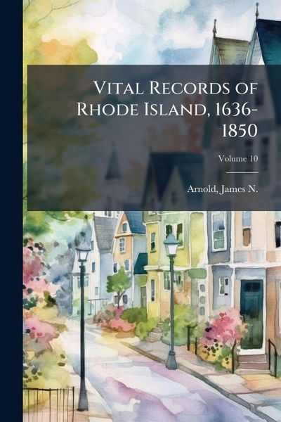 Vital Records of Rhode Island, 1636-1850