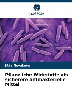 Cover Pflanzliche Wirkstoffe als sicherere antibakterielle Mittel