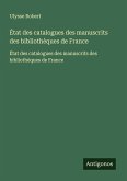 État des catalogues des manuscrits des bibliothèques de France État des catalogues des manuscrits des bibliothèques de France