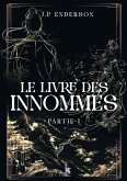 Le livre des Innommés - Partie I