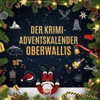 Der Krimi-Adventskalender Oberwallis Der Krimi-Adventskalender Oberwallis