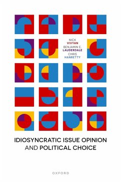 Idiosyncratic Issue Opinion and Political Choice - Vivyan, Nick; Lauderdale, Benjamin E; Hanretty, Chris