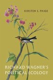Richard Wagner's Political Ecology Richard Wagner's Political Ecology
