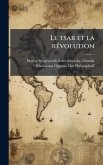 Le tsar et la rÃ(c)volution