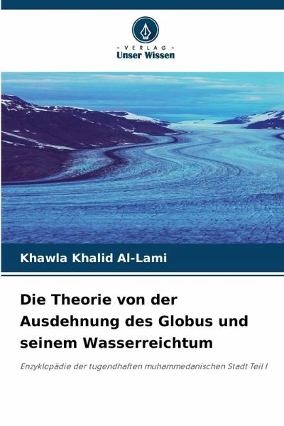 Die Theorie von der Ausdehnung des Globus und seinem Wasserreichtum