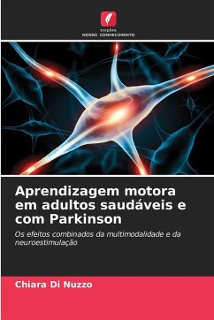 Aprendizagem motora em adultos saudáveis e com Parkinson - Di Nuzzo, Chiara