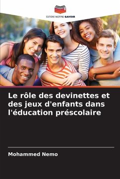 Cover Le rôle des devinettes et des jeux d'enfants dans l'éducation préscolaire