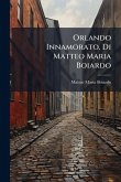 Orlando Innamorato, Di Matteo Maria Boiardo