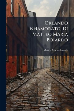Cover Orlando Innamorato, Di Matteo Maria Boiardo