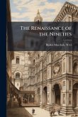 The Renaissance of the Nineties The Renaissance of the Nineties