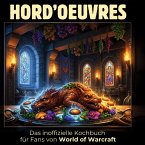 Das inoffizielle Kochbuch für Fans von World of Warcraft Das inoffizielle Kochbuch für Fans von World of Warcraft