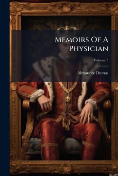 Memoirs Of A Physician - Dumas, Alexandre