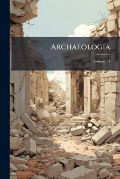 Archaeologia - Anonymous Archaeologia - Anonymous