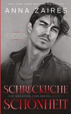 Schreckliche Schönheit Schreckliche Schönheit