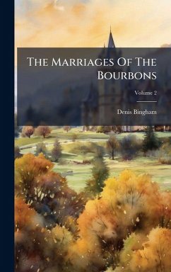 Cover The Marriages Of The Bourbons
