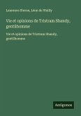 Vie et opinions de Tristram Shandy, gentilhomme Vie et opinions de Tristram Shandy, gentilhomme
