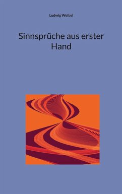 Sinnsprüche aus erster Hand Sinnsprüche aus erster Hand