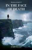 In the face of death In the face of death