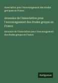 Annuaire de l'Association pour l'encouragement des études greque en France