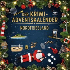 Der Krimi-Adventskalender Nordfriesland - Krause, Amelia Der Krimi-Adventskalender Nordfriesland - Krause, Amelia