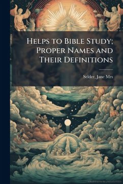 Cover Helps to Bible Study; Proper Names and Their Definitions