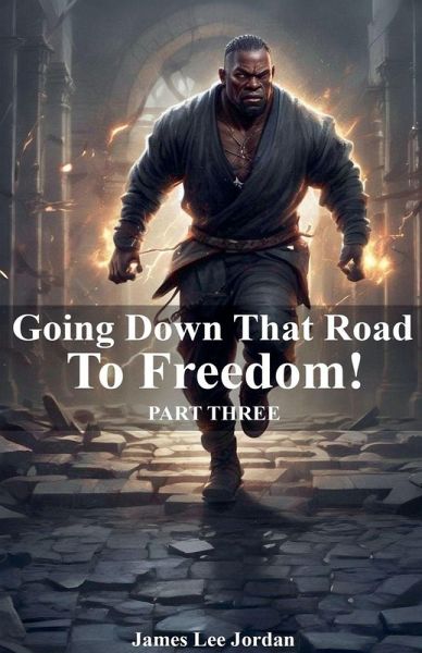 Going Down That Road To Freedom Going Down That Road To Freedom