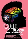 The Queer Black Mental Health Handbook The Queer Black Mental Health Handbook