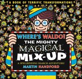 Where's Waldo? the Mighty Magical Mix-Up Where's Waldo? the Mighty Magical Mix-Up