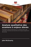 Analyse qualitative des examens à enjeux élevés